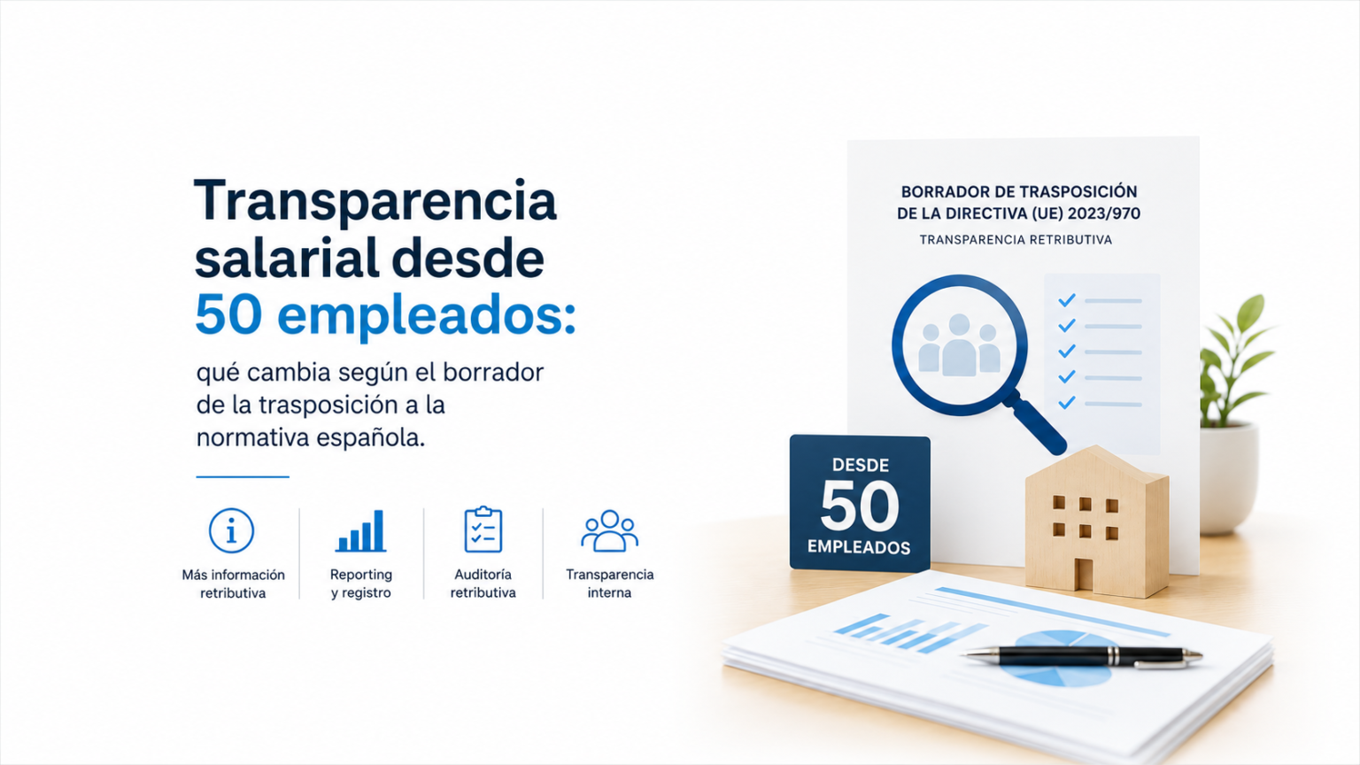 Transparencia salarial desde 50 empleados y principales cambios del borrador de transposición a la normativa española.
