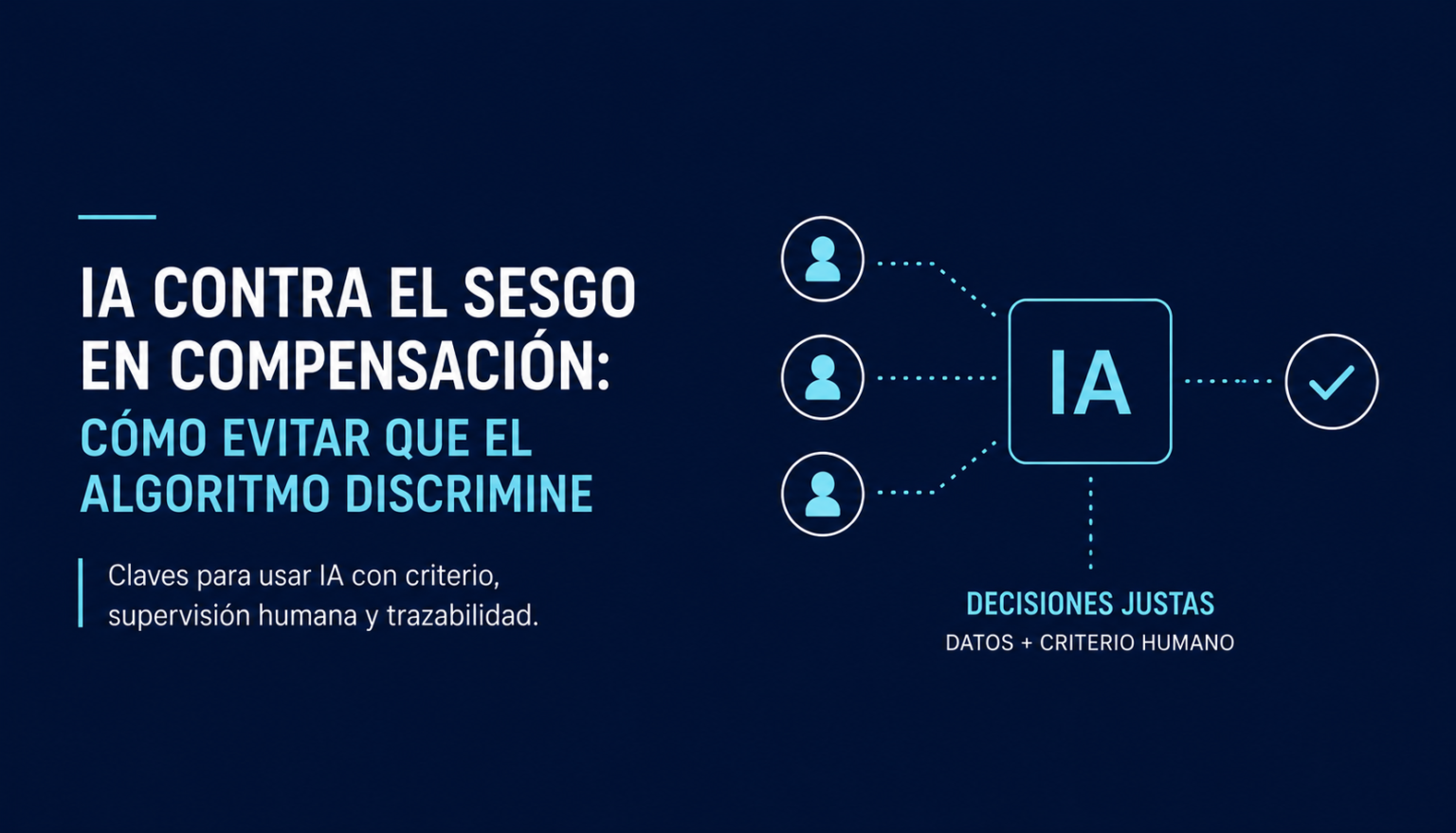 IA contra el sesgo en compensación: datos y criterio humano combinados para lograr decisiones salariales justas
